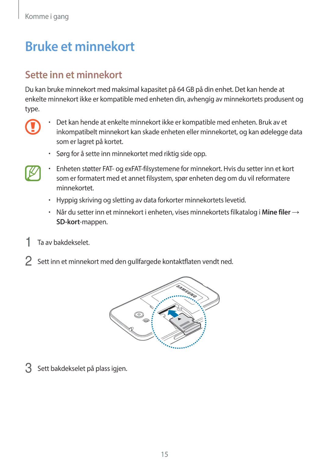 Samsung SM-G318HZKANEE, SM-G318HRWANEE manual Bruke et minnekort, Sette inn et minnekort 