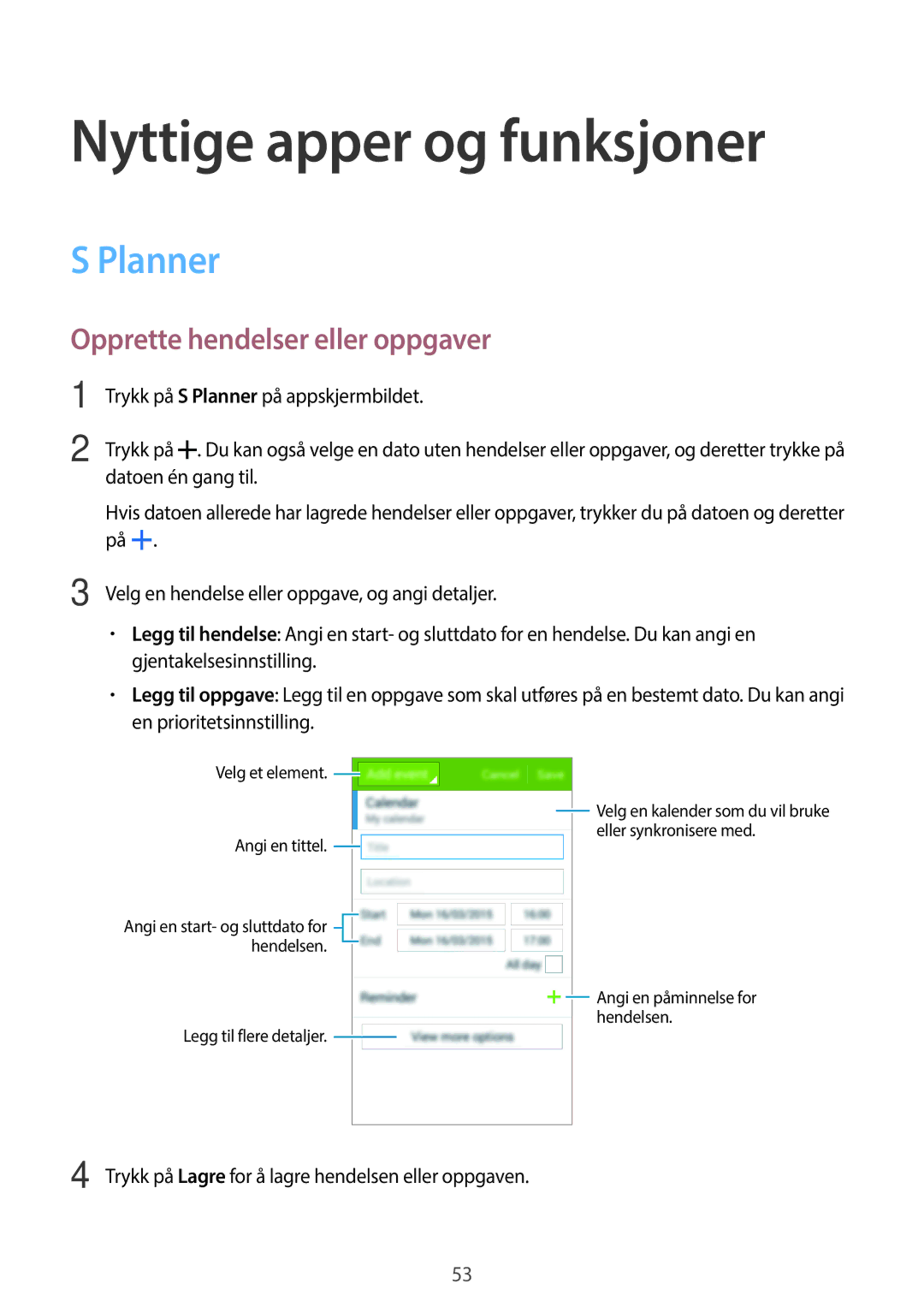 Samsung SM-G318HZKANEE, SM-G318HRWANEE manual Nyttige apper og funksjoner, Planner, Opprette hendelser eller oppgaver 