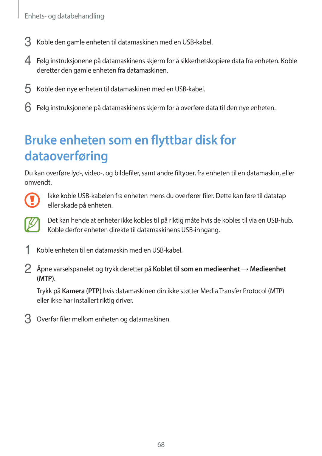 Samsung SM-G318HRWANEE, SM-G318HZKANEE Bruke enheten som en flyttbar disk for dataoverføring, Enhets- og databehandling 