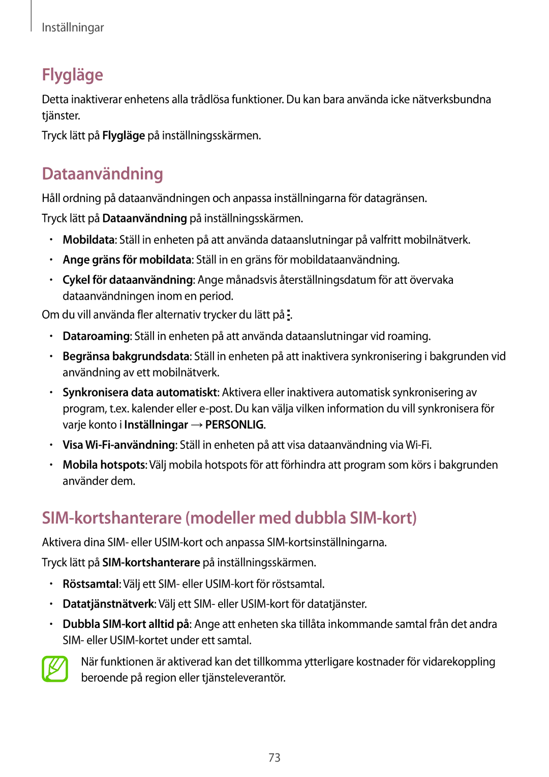 Samsung SM-G318HZKANEE, SM-G318HRWANEE manual Flygläge, Dataanvändning, SIM-kortshanterare modeller med dubbla SIM-kort 