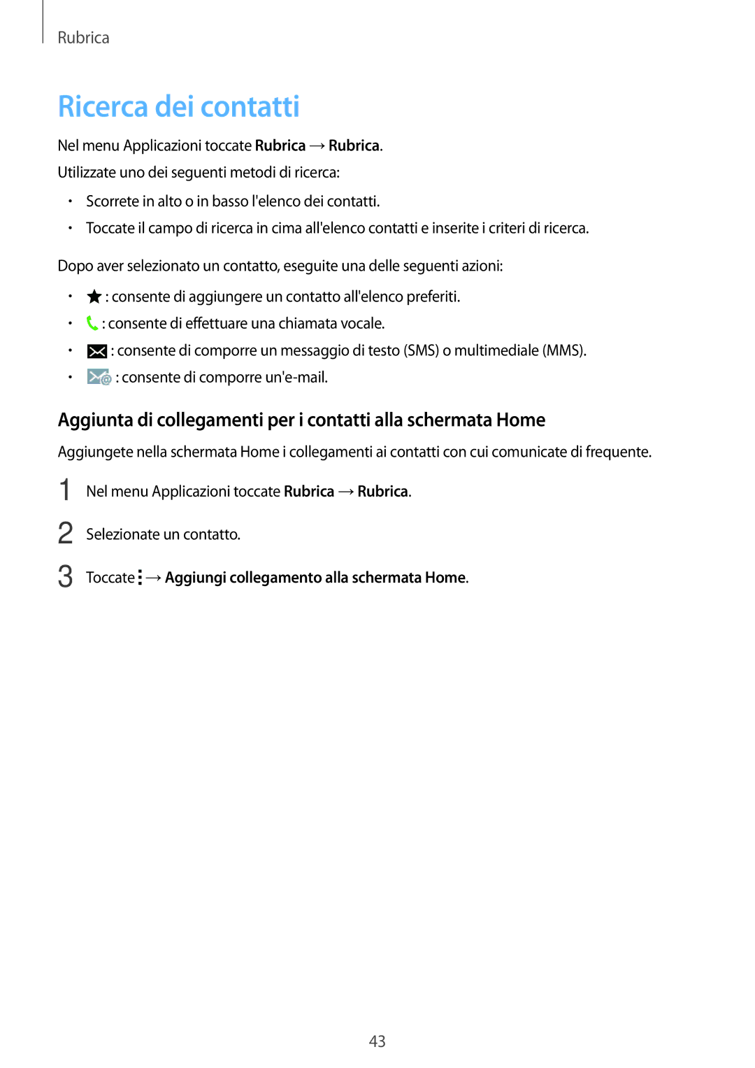 Samsung SM-G318HRWAITV, SM-G318HZKAITV Ricerca dei contatti, Aggiunta di collegamenti per i contatti alla schermata Home 