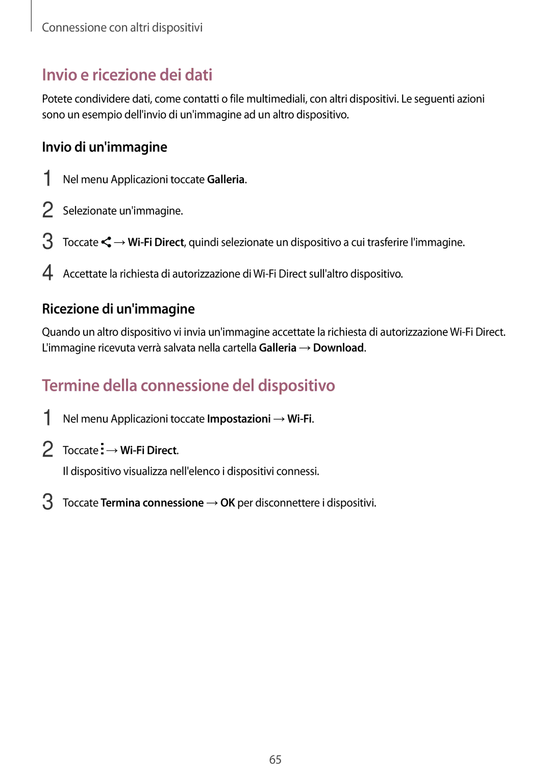 Samsung SM-G318HRWAIDE, SM-G318HZKAITV, SM-G318HRWAITV, SM-G318HZKADPL manual Termine della connessione del dispositivo 