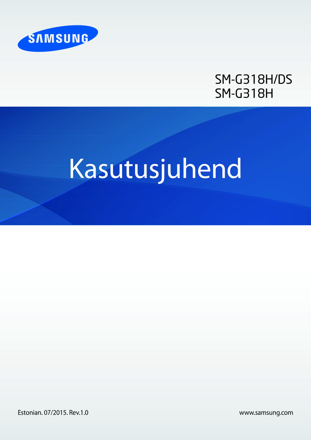 Samsung SM-G318HRWASEB, SM-G318HZKASEB manual Kasutusjuhend, Estonian /2015. Rev.1.0 