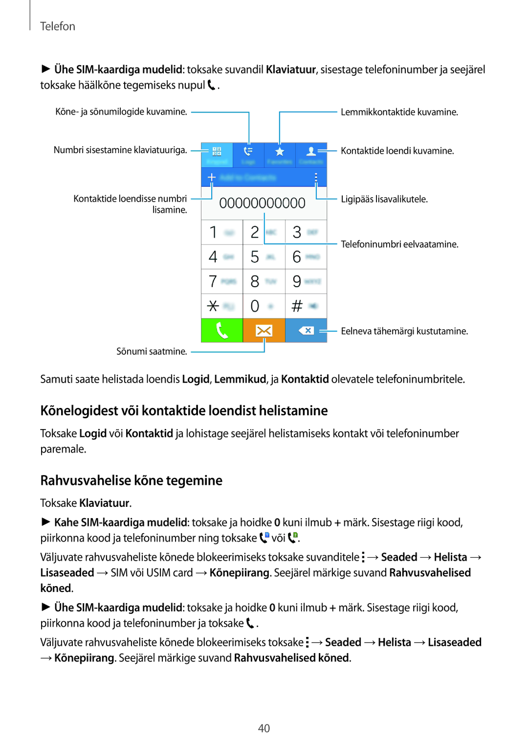 Samsung SM-G318HZKASEB Kõnelogidest või kontaktide loendist helistamine, Rahvusvahelise kõne tegemine, Toksake Klaviatuur 