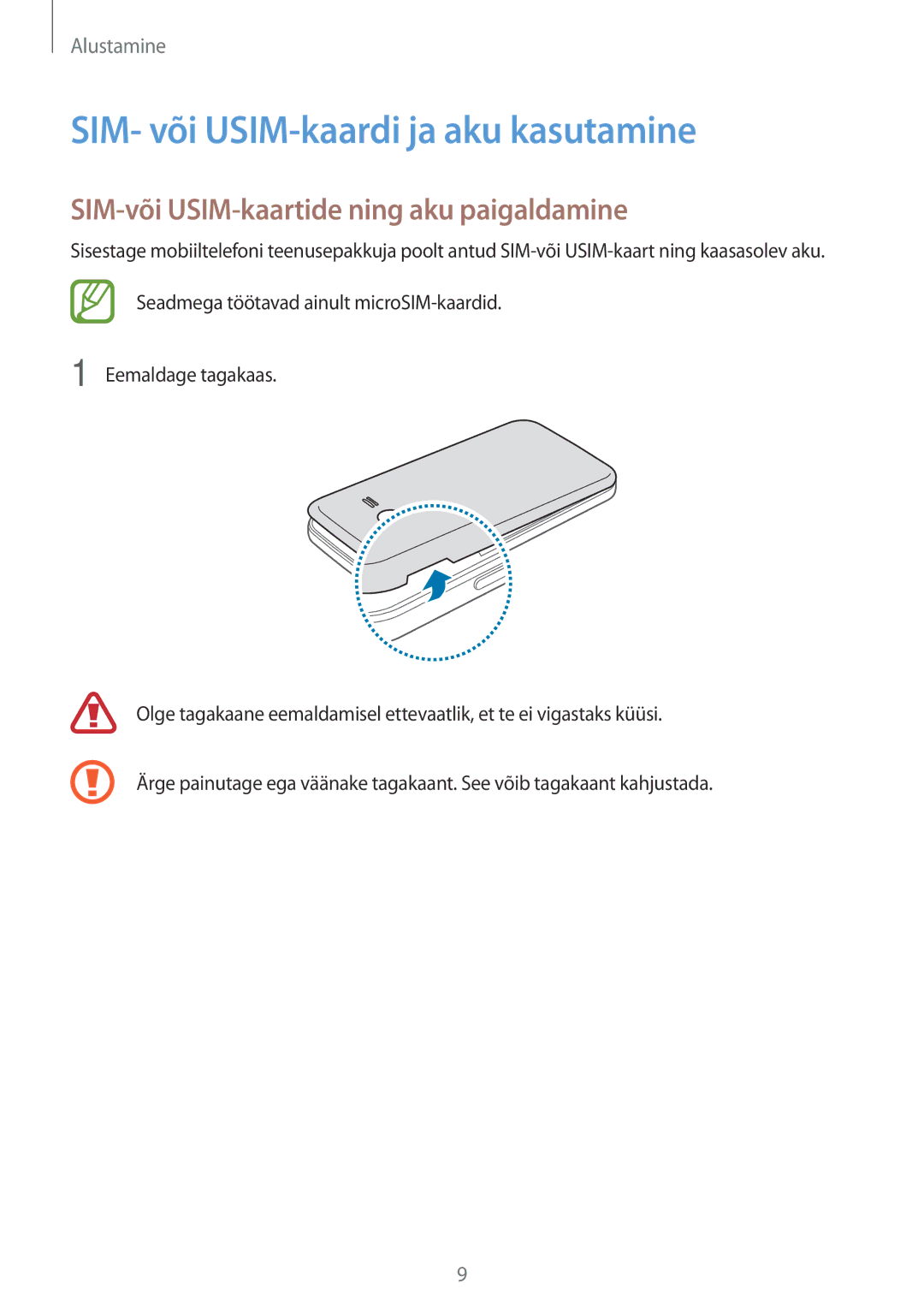 Samsung SM-G318HRWASEB, SM-G318HZKASEB SIM- või USIM-kaardi ja aku kasutamine, SIM-või USIM-kaartide ning aku paigaldamine 