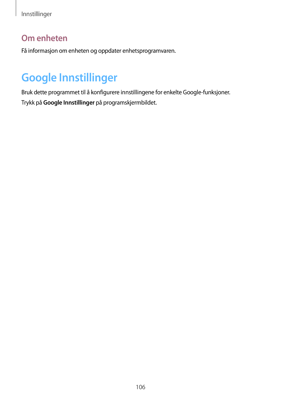 Samsung SM-G3500ZWANEE manual Google Innstillinger, Om enheten, Få informasjon om enheten og oppdater enhetsprogramvaren 