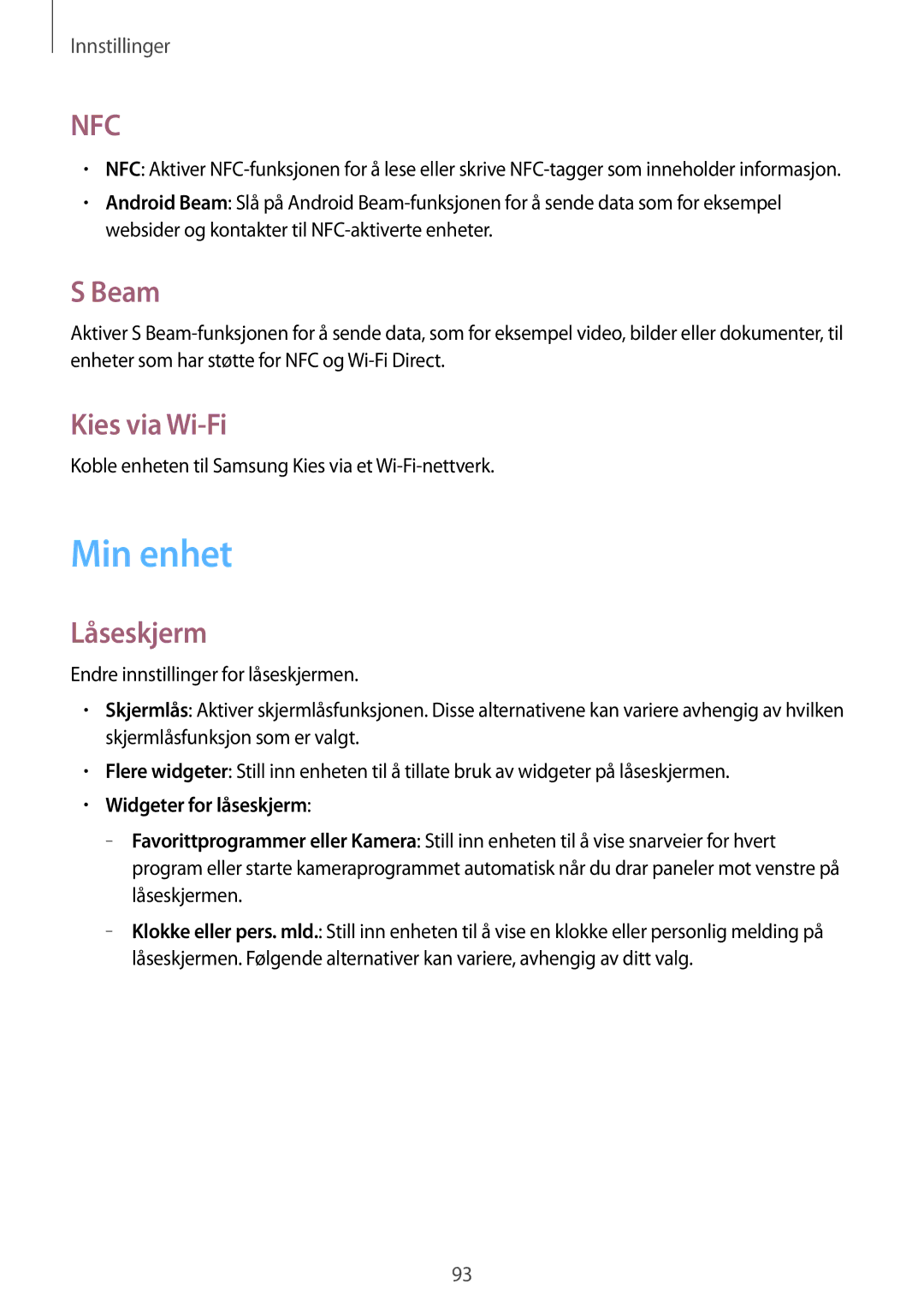 Samsung SM-G3500ZKANEE, SM-G3500ZWANEE, SM-G3500ZIANEE Min enhet, Beam, Kies via Wi-Fi, Låseskjerm, Widgeter for låseskjerm 