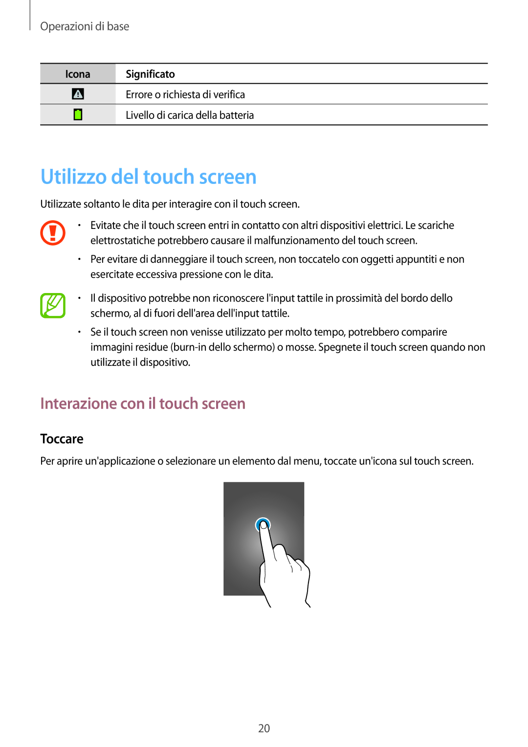 Samsung SM-G3500ZKAXEO, SM-G3500ZWATPL, SM-G3500ZKAPRT Utilizzo del touch screen, Interazione con il touch screen, Toccare 