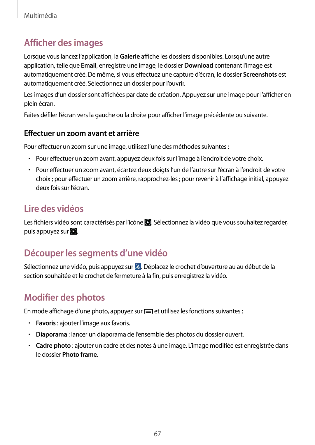 Samsung SM-G3500ZKANRJ manual Afficher des images, Lire des vidéos, Découper les segments d’une vidéo, Modifier des photos 