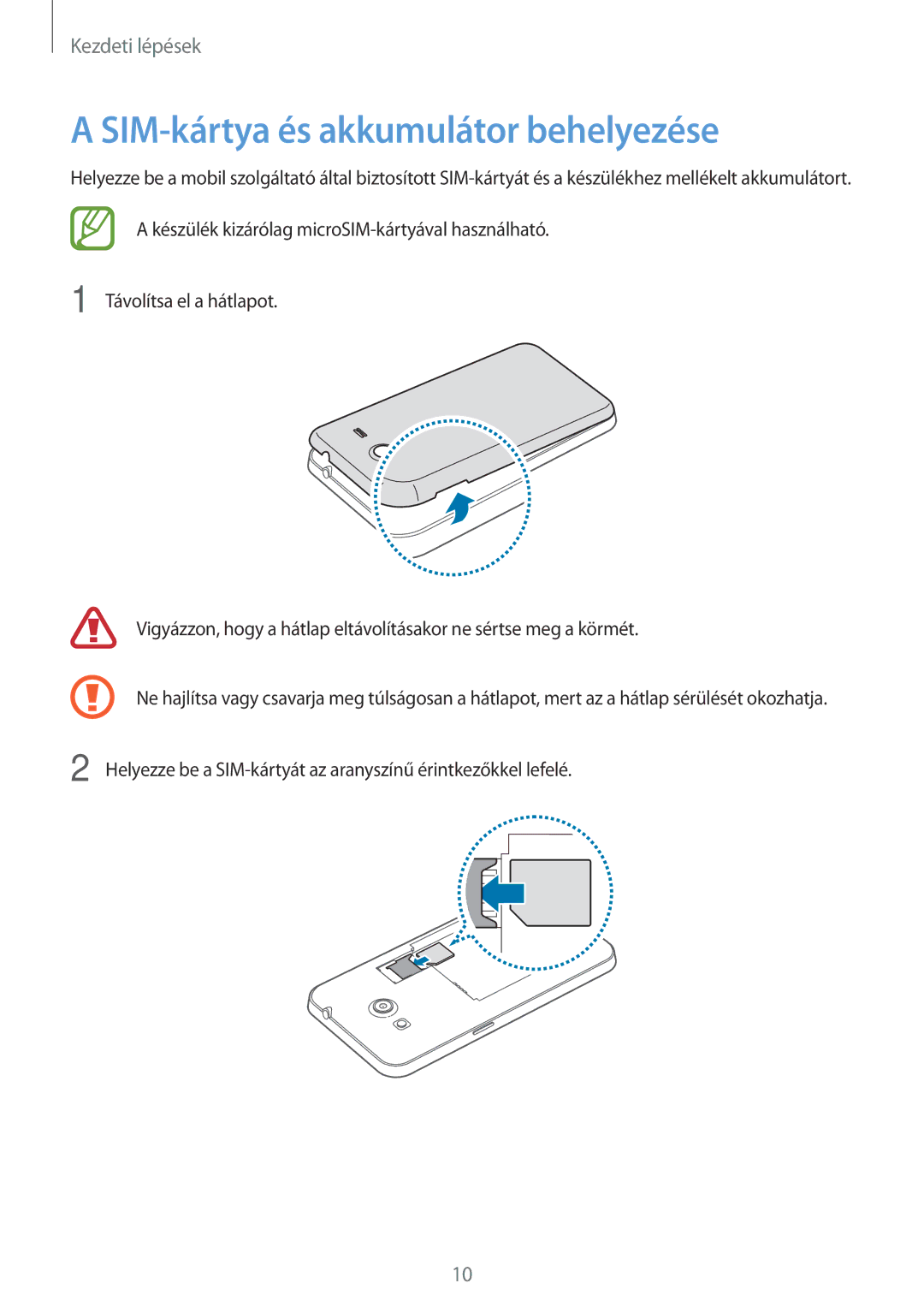 Samsung SM-G355HZWNETL, SM-G355HZKNTPL, SM-G355HZWNTPL, SM-G355HZWNXEH, SM-G355HZKNETL SIM-kártya és akkumulátor behelyezése 