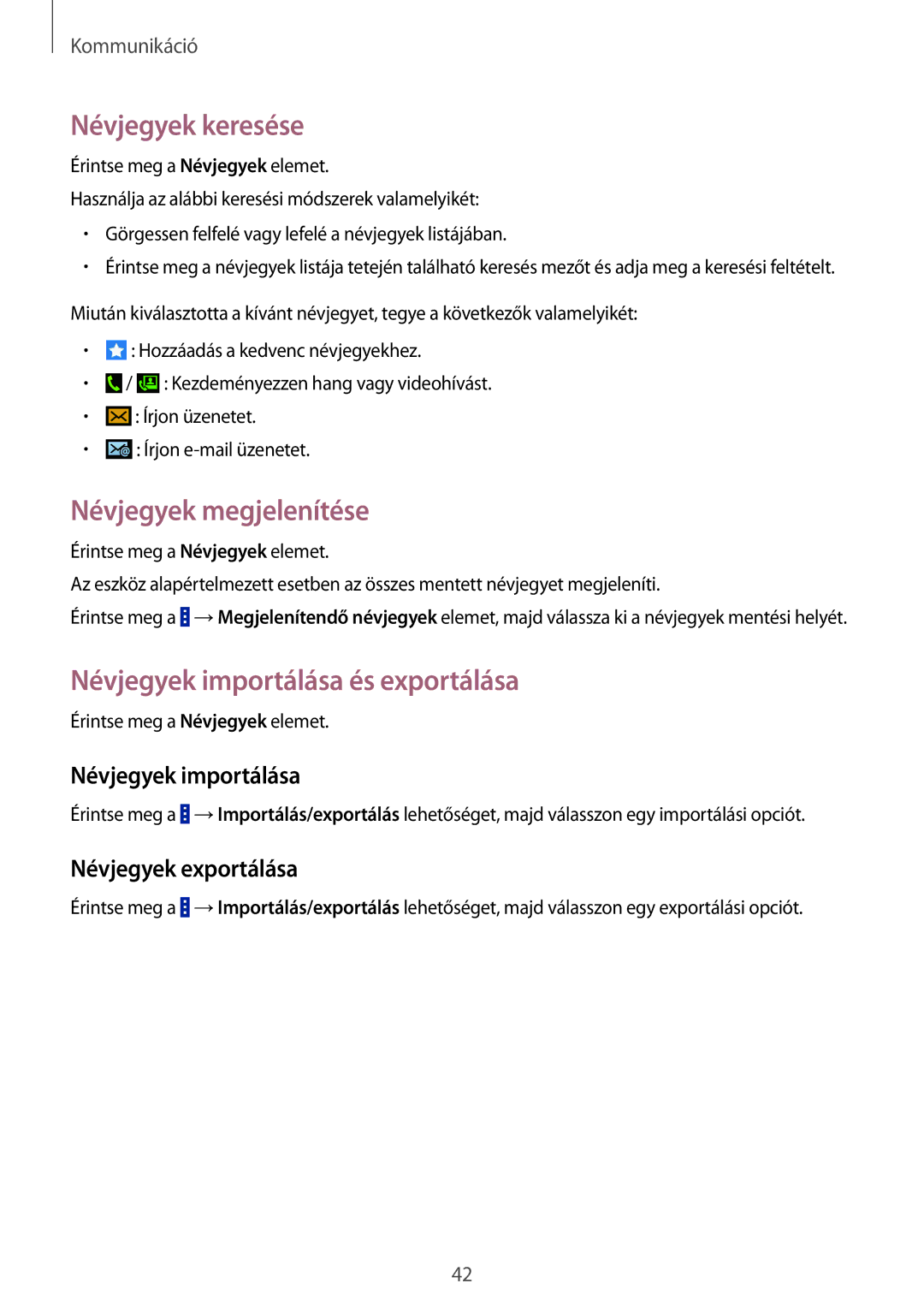 Samsung SM-G355HZKNPRT, SM-G355HZKNTPL Névjegyek keresése, Névjegyek megjelenítése, Névjegyek importálása és exportálása 