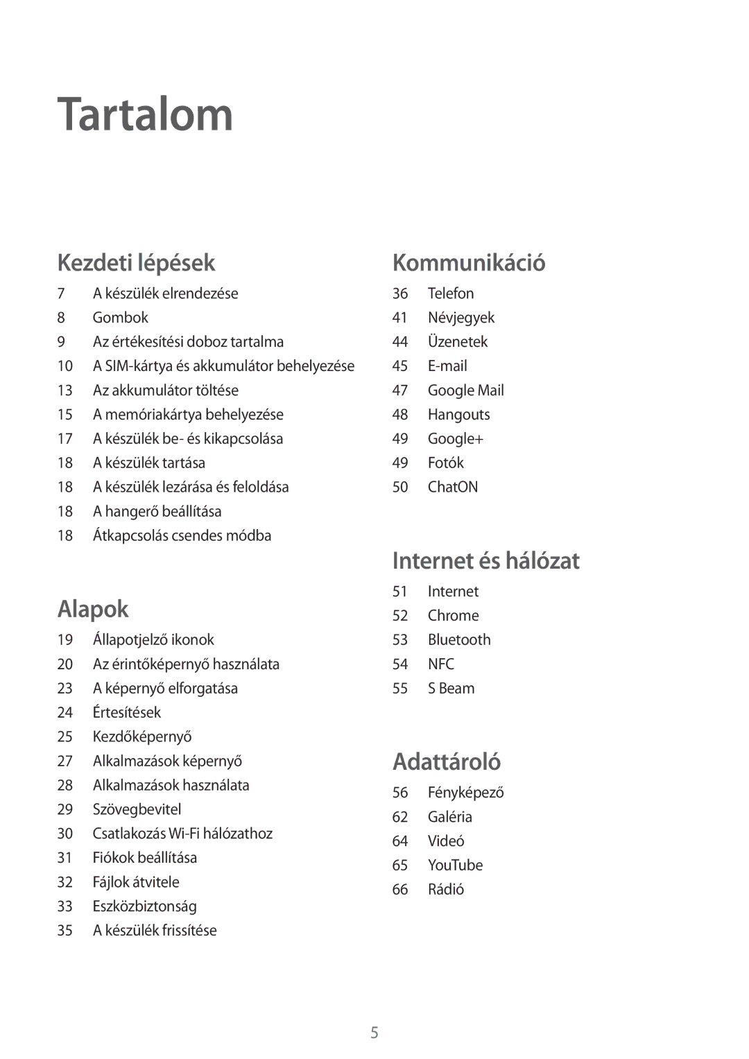 Samsung SM2G355HZKNETL, SM-G355HZKNTPL, SM-G355HZWNTPL, SM-G355HZWNXEH, SM-G355HZKNETL manual Tartalom, Kezdeti lépések 