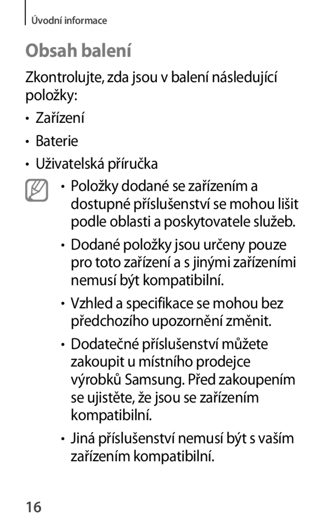 Samsung SM-G355HZKDAUT, SM-G355HZWDXEH manual Obsah balení, Jiná příslušenství nemusí být s vaším zařízením kompatibilní 