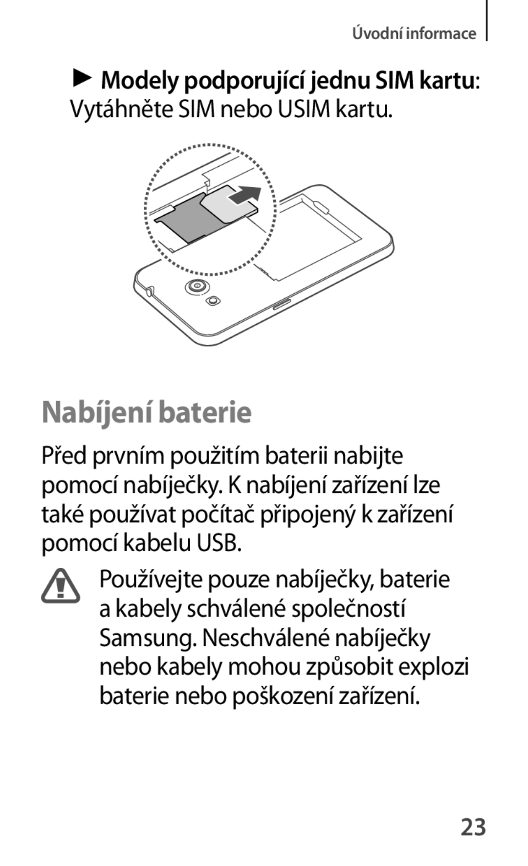 Samsung SM2G355HZKDXEH, SM-G355HZWDXEH, SM-G355HZKDXEH, SM2G355HZWDXEH manual Nabíjení baterie, Vytáhněte SIM nebo Usim kartu 