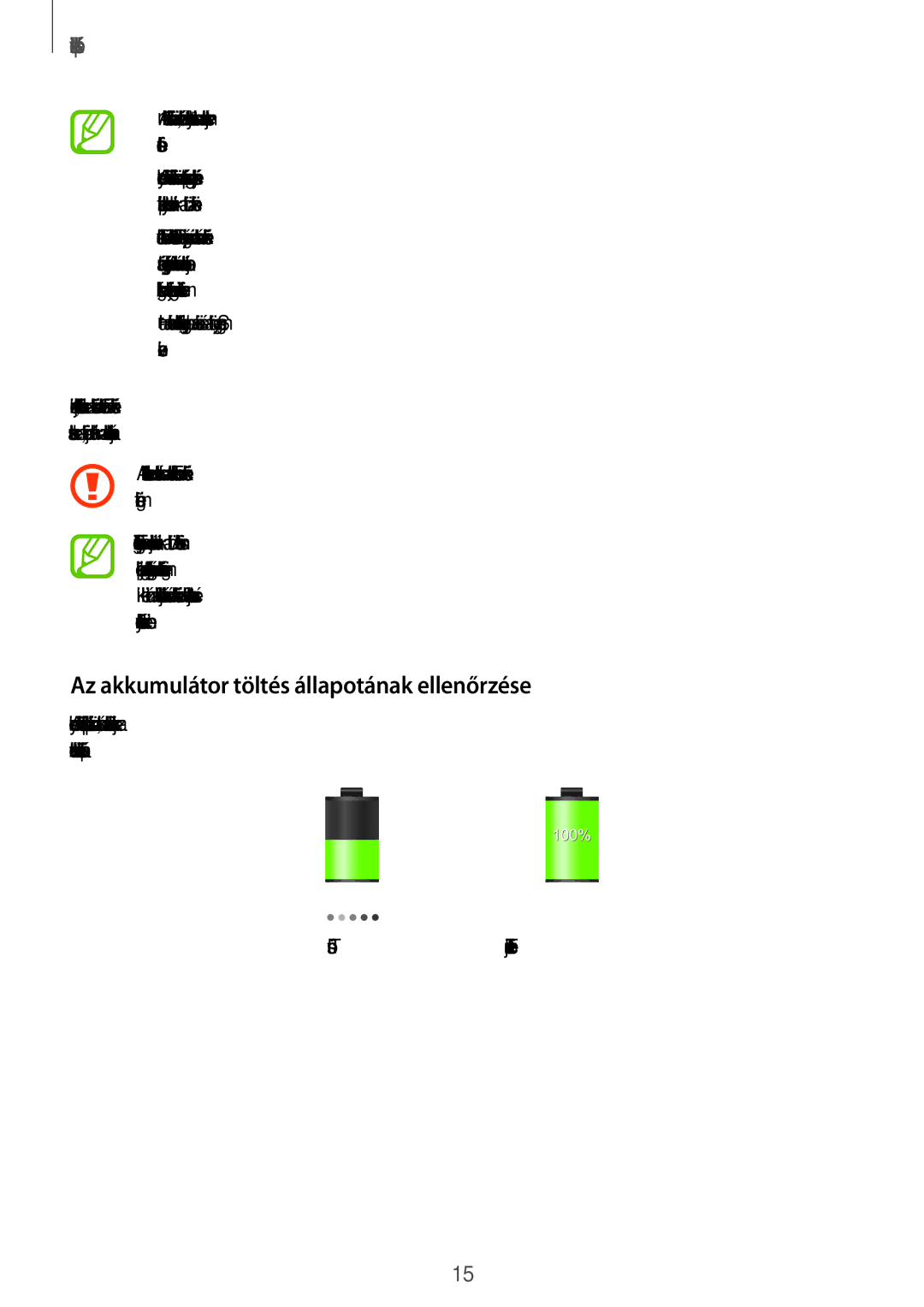 Samsung SM-G355HZWDAUT, SM-G355HZWDXEH, SM-G355HZKDXEH, SM2G355HZWDXEH manual Az akkumulátor töltés állapotának ellenőrzése 