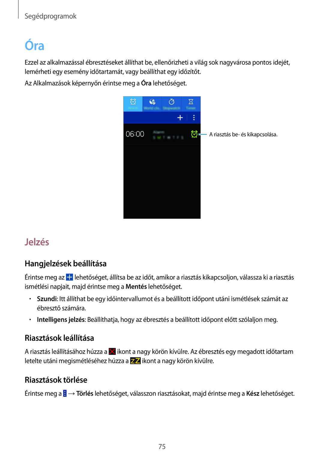 Samsung SM-G355HZWDAUT, SM-G355HZWDXEH Óra, Jelzés, Hangjelzések beállítása, Riasztások leállítása, Riasztások törlése 