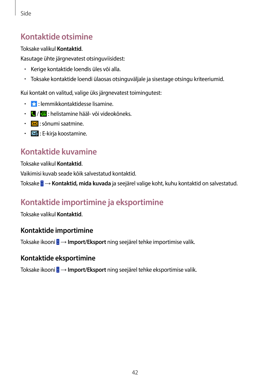 Samsung SM-G355HZWNSEB, SM-G355HZKNSEB Kontaktide otsimine, Kontaktide kuvamine, Kontaktide importimine ja eksportimine 