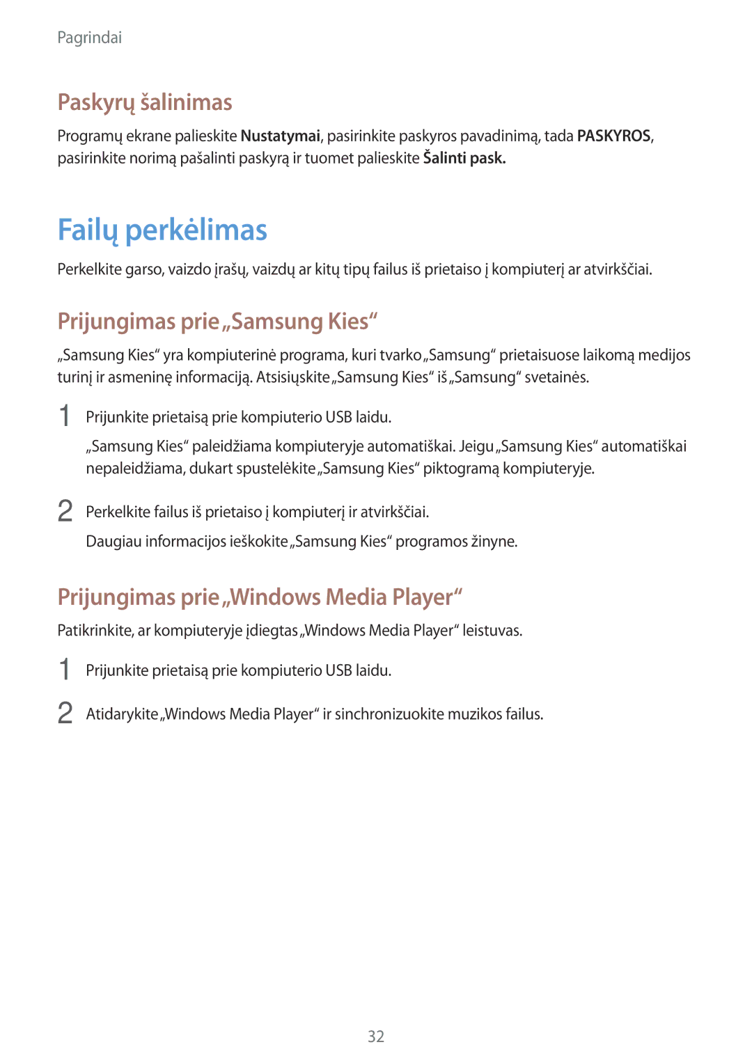 Samsung SM-G355HZWNSEB, SM-G355HZKNSEB manual Failų perkėlimas, Paskyrų šalinimas, Prijungimas prie„Samsung Kies 