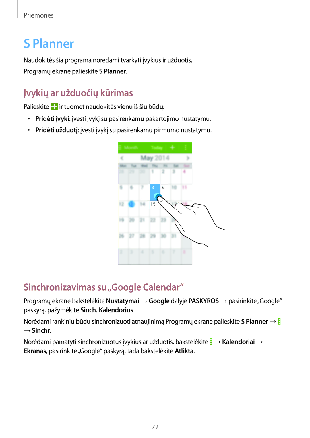 Samsung SM-G355HZWNSEB, SM-G355HZKNSEB Planner, Įvykių ar užduočių kūrimas, Sinchronizavimas su„Google Calendar, → Sinchr 