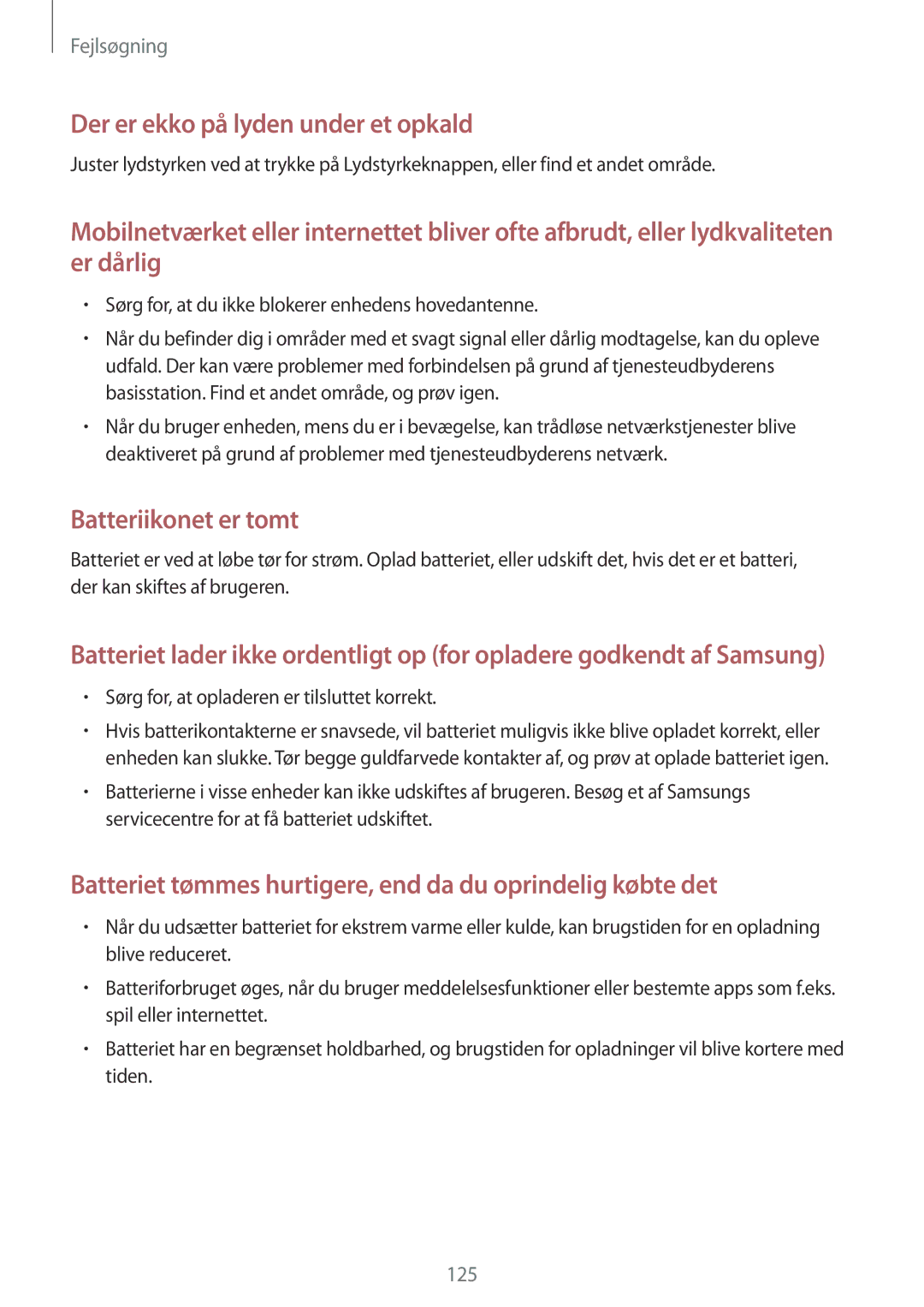 Samsung SM-G357FZAZTEN, SM-G357FZAZNEE, SM-G357FZAZVDS, SM-G357FZWZTEN, SM-G357FZWZVDS Der er ekko på lyden under et opkald 