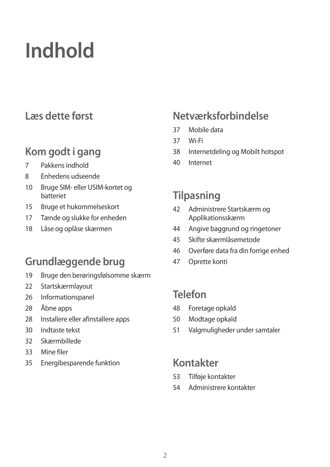 Samsung SM-G357FZWZTEN, SM-G357FZAZNEE, SM-G357FZAZVDS, SM-G357FZWZVDS manual Indhold, Læs dette først Kom godt i gang 