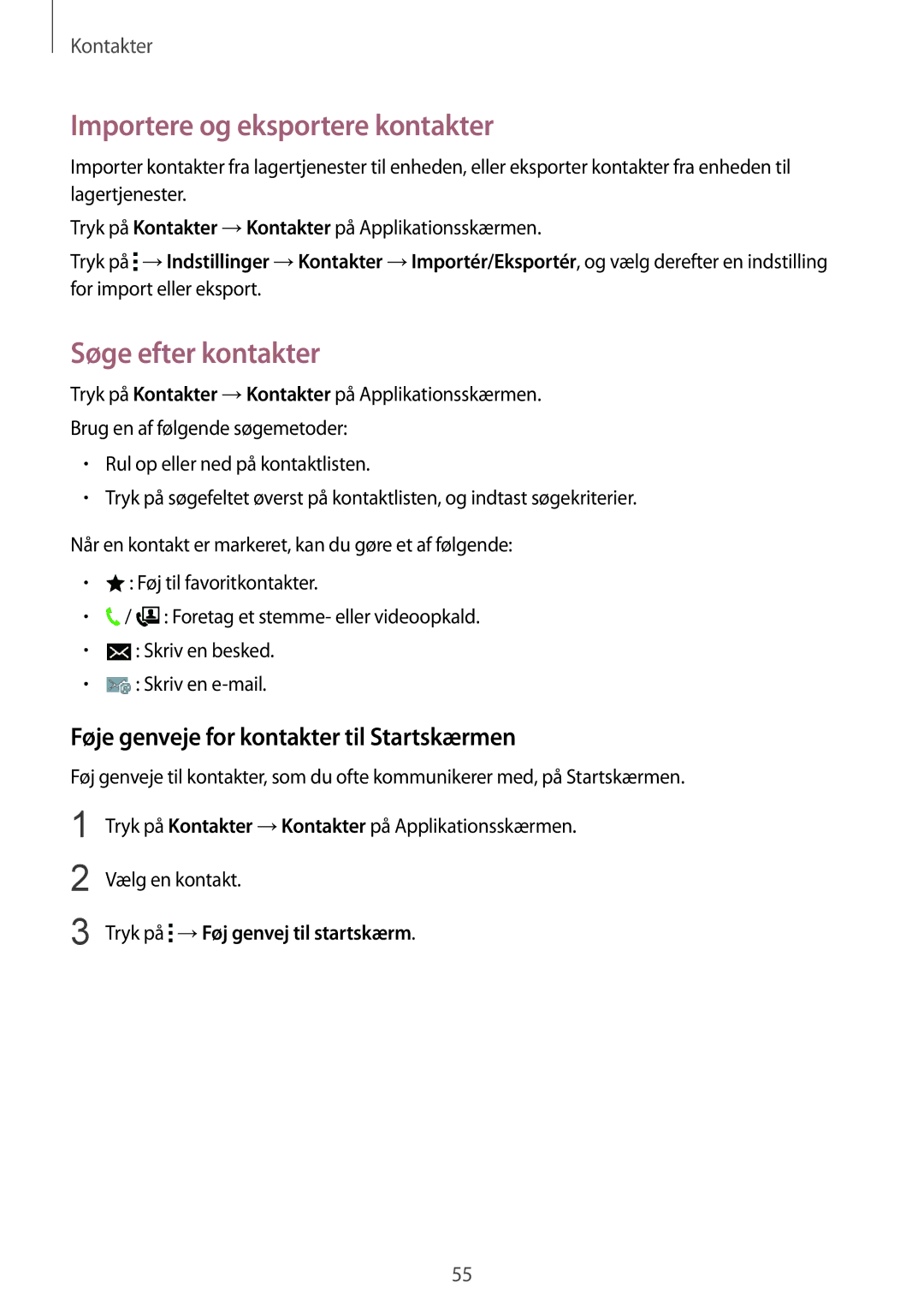 Samsung SM-G357FZAZTEN manual Importere og eksportere kontakter, Søge efter kontakter, Tryk på →Føj genvej til startskærm 