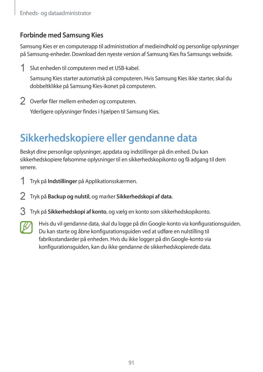 Samsung SM-G357FZAZVDS, SM-G357FZAZNEE, SM-G357FZWZTEN Sikkerhedskopiere eller gendanne data, Forbinde med Samsung Kies 