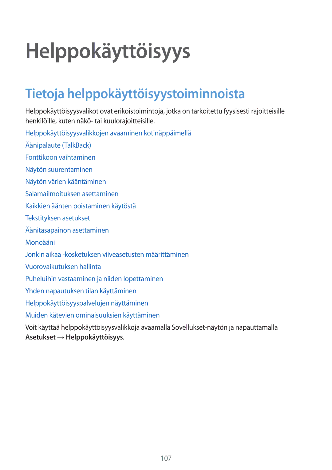 Samsung SM-G357FZWZNEE, SM-G357FZAZNEE, SM-G357FZAZVDS manual Helppokäyttöisyys, Tietoja helppokäyttöisyystoiminnoista 