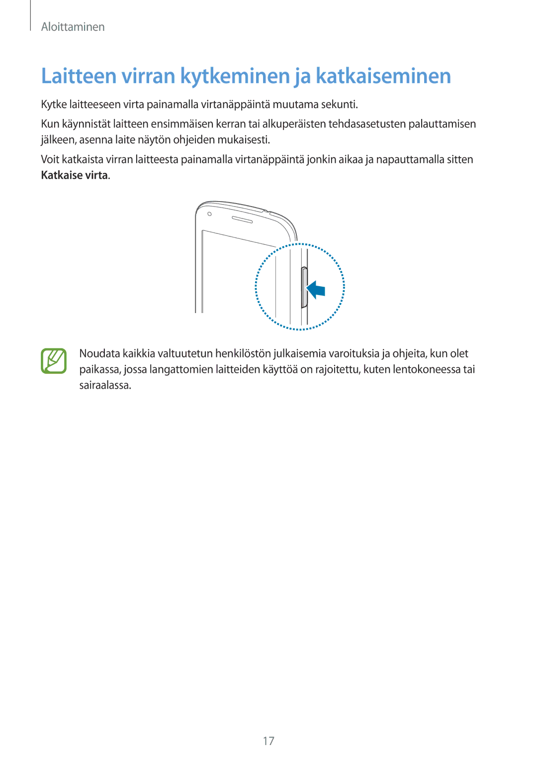 Samsung SM-G357FZWZNEE, SM-G357FZAZNEE, SM-G357FZAZVDS, SM-G357FZWZTEN manual Laitteen virran kytkeminen ja katkaiseminen 