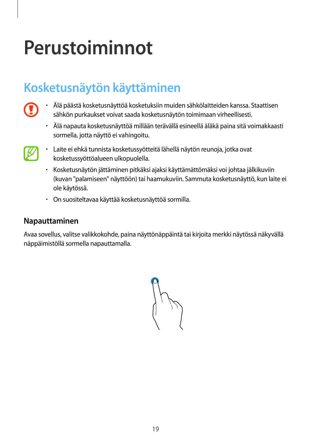 Samsung SM-G357FZWANEE, SM-G357FZAZNEE, SM-G357FZAZVDS manual Perustoiminnot, Kosketusnäytön käyttäminen, Napauttaminen 