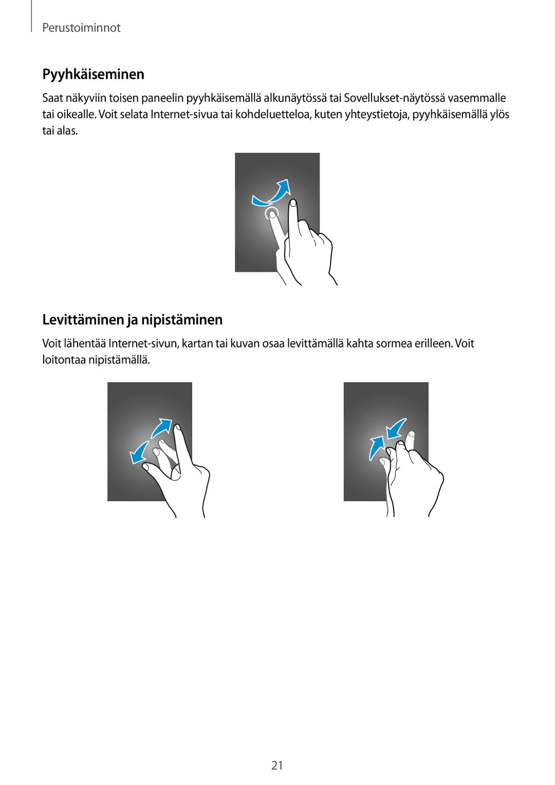 Samsung SM-G357FZAZVDS, SM-G357FZAZNEE, SM-G357FZWZTEN, SM-G357FZWZVDS manual Pyyhkäiseminen, Levittäminen ja nipistäminen 