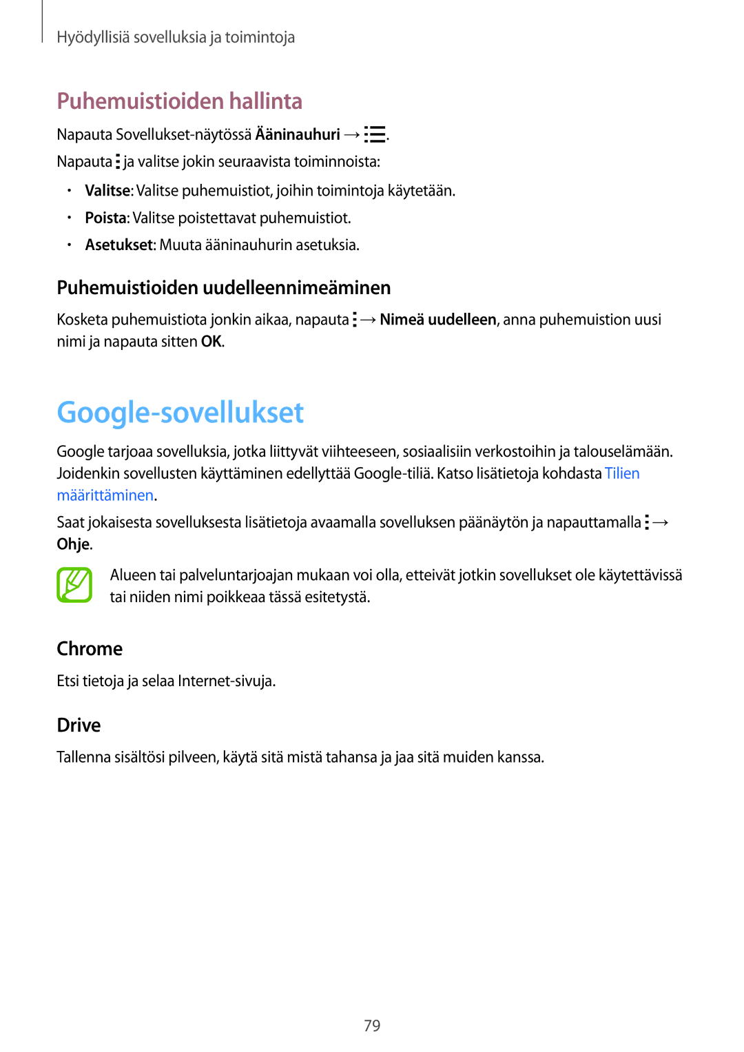 Samsung SM-G357FZWANEE Google-sovellukset, Puhemuistioiden hallinta, Puhemuistioiden uudelleennimeäminen, Chrome, Drive 