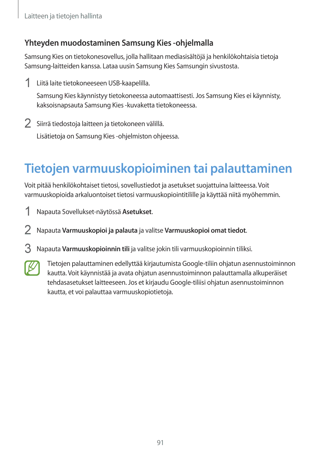 Samsung SM-G357FZAZVDS Tietojen varmuuskopioiminen tai palauttaminen, Yhteyden muodostaminen Samsung Kies -ohjelmalla 