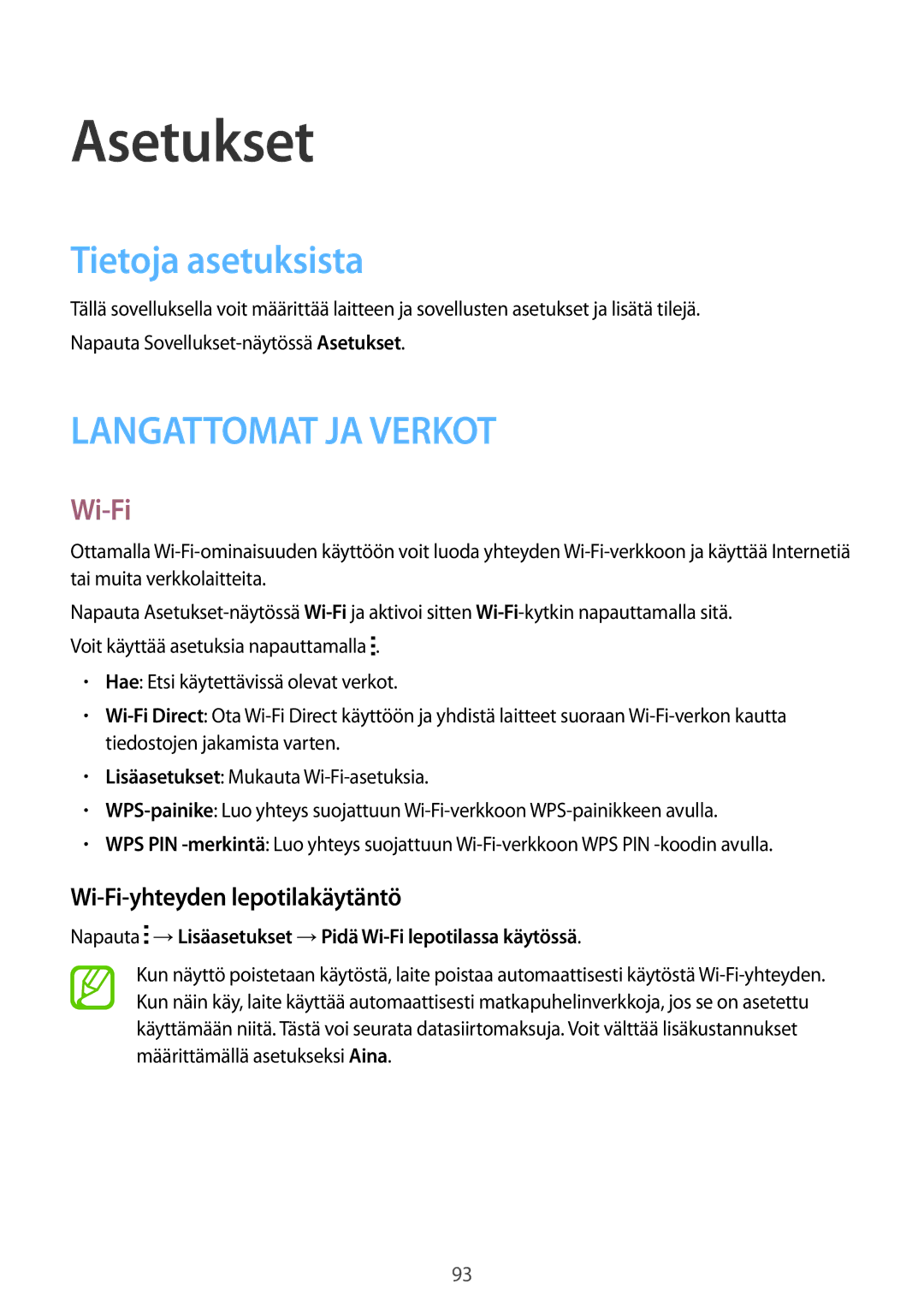 Samsung SM-G357FZWZVDS, SM-G357FZAZNEE, SM-G357FZAZVDS Asetukset, Tietoja asetuksista, Wi-Fi-yhteyden lepotilakäytäntö 