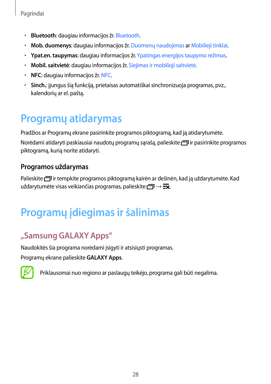 Samsung SM-G357FZAZSEB Programų atidarymas, Programų įdiegimas ir šalinimas, „Samsung Galaxy Apps, Programos uždarymas 