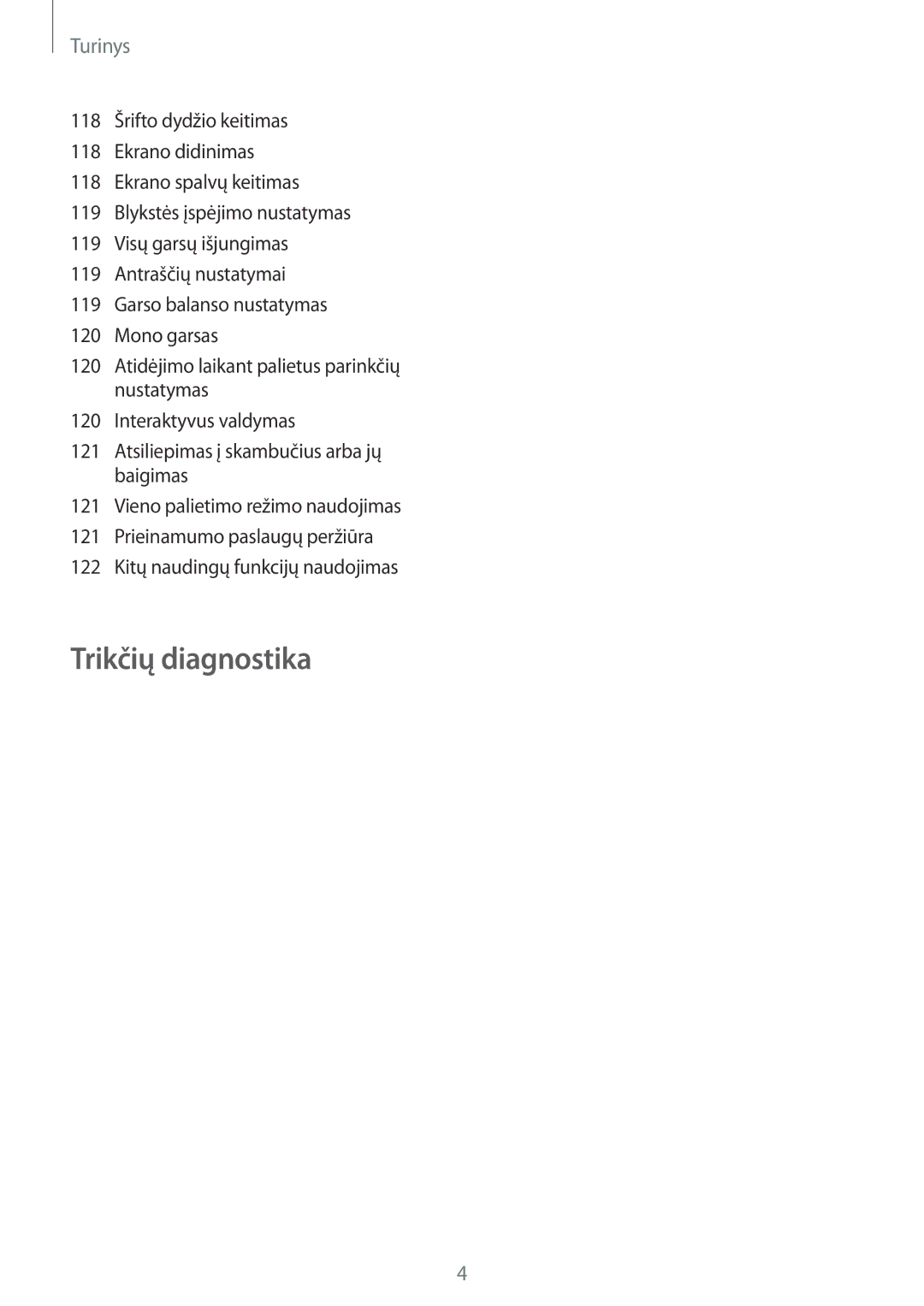 Samsung SM-G357FZAZSEB, SM-G357FZWZSEB manual Trikčių diagnostika 