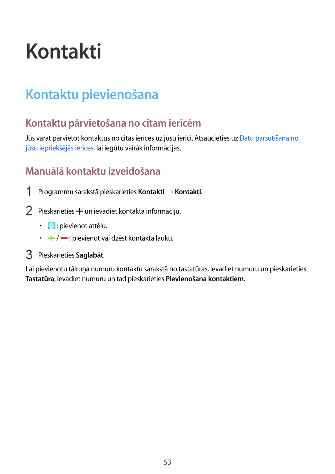 Samsung SM-G357FZWZSEB, SM-G357FZAZSEB manual Kontakti, Kontaktu pievienošana, Kontaktu pārvietošana no citam ierīcēm 