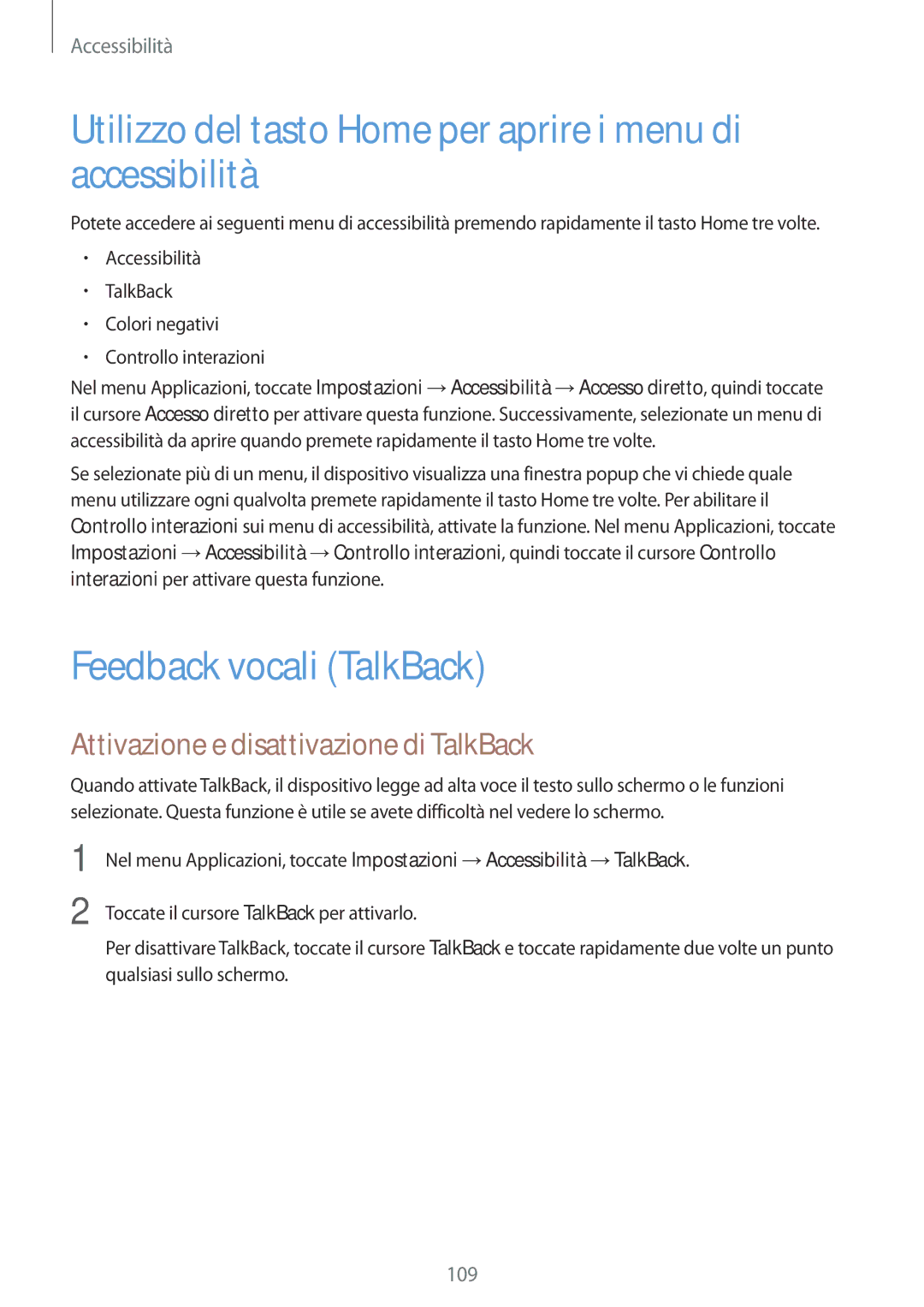 Samsung SM-G357FZWZTIM manual Utilizzo del tasto Home per aprire i menu di accessibilità, Feedback vocali TalkBack 