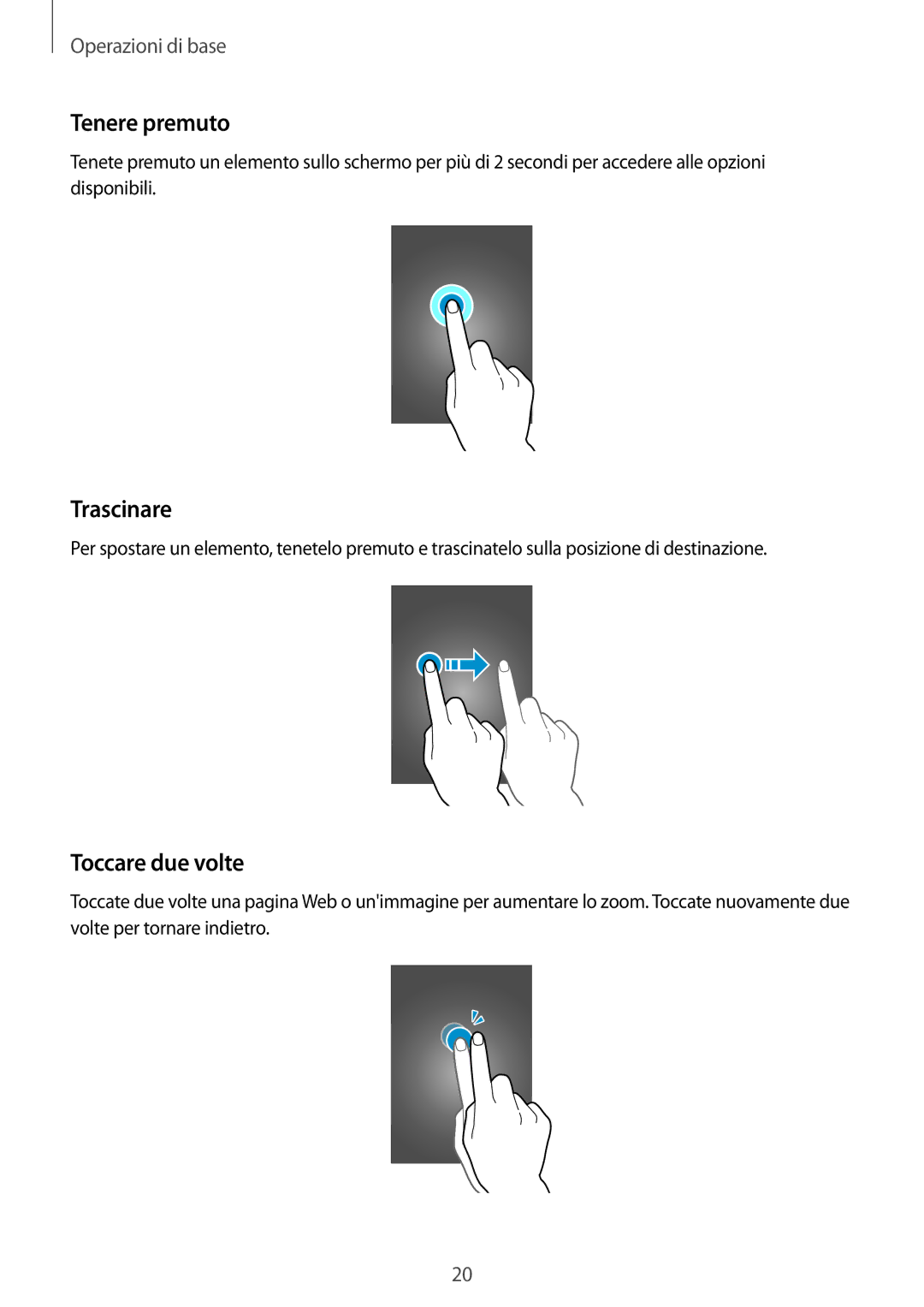 Samsung SM-G357FZAZOMN, SM-G357FZWZXEO, SM-G357FZAZIDE, SM-G357FZAZTPL manual Tenere premuto, Trascinare, Toccare due volte 