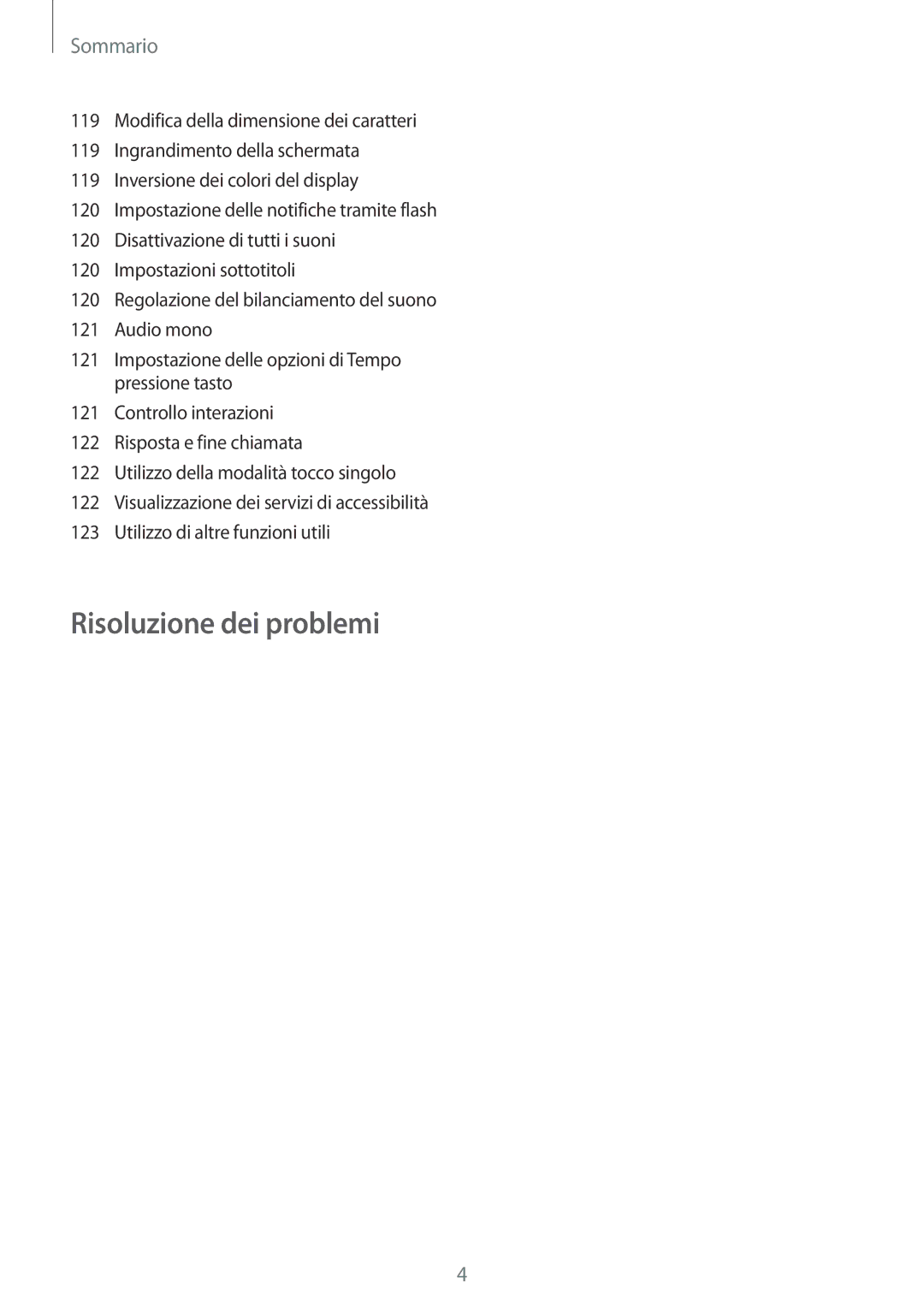 Samsung SM-G357FZWZIDE, SM-G357FZWZXEO, SM-G357FZAZIDE, SM-G357FZAZTPL, SM-G357FZAZPLS manual Risoluzione dei problemi 