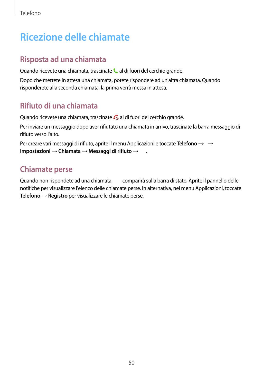 Samsung SM-G357FZAZTIM manual Ricezione delle chiamate, Risposta ad una chiamata, Rifiuto di una chiamata, Chiamate perse 