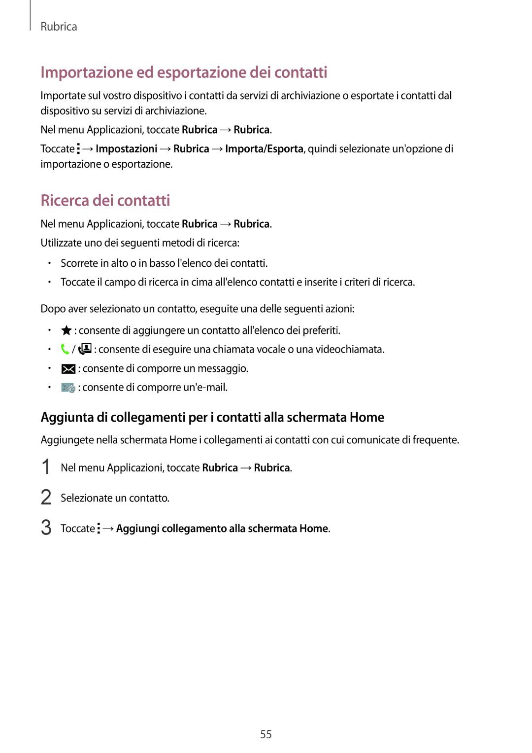 Samsung SM-G357FZWZXEO, SM-G357FZAZIDE, SM-G357FZAZTPL manual Importazione ed esportazione dei contatti, Ricerca dei contatti 