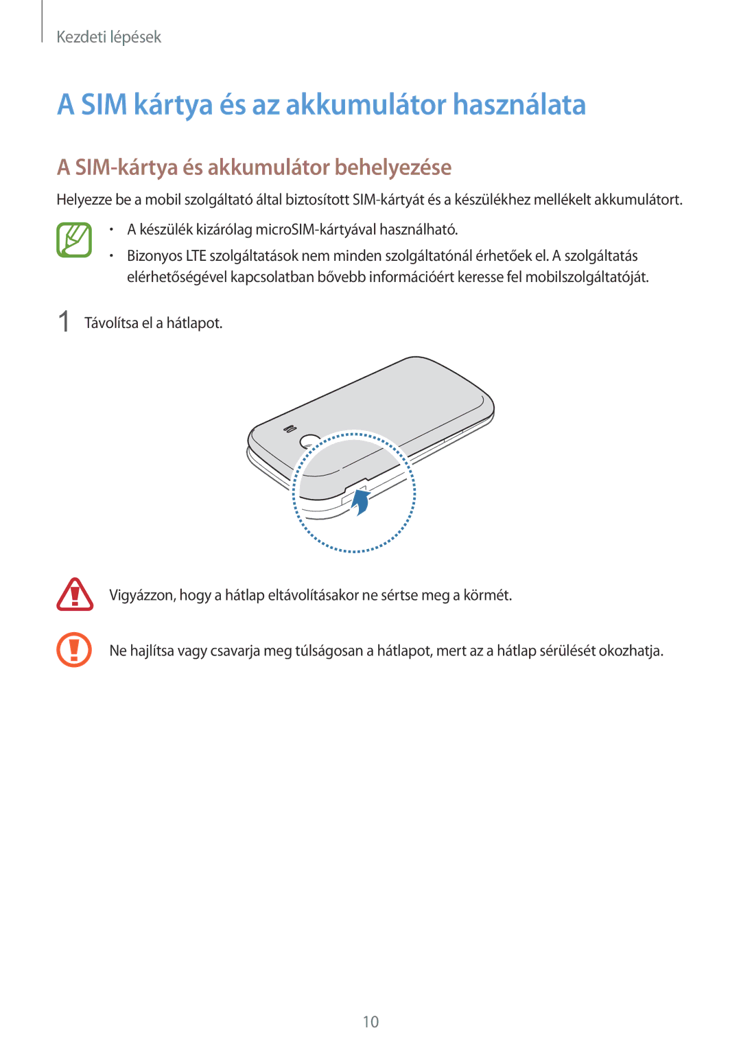 Samsung SM-G357FZAZTMH, SM-G357FZWZXEO manual SIM kártya és az akkumulátor használata, SIM-kártya és akkumulátor behelyezése 