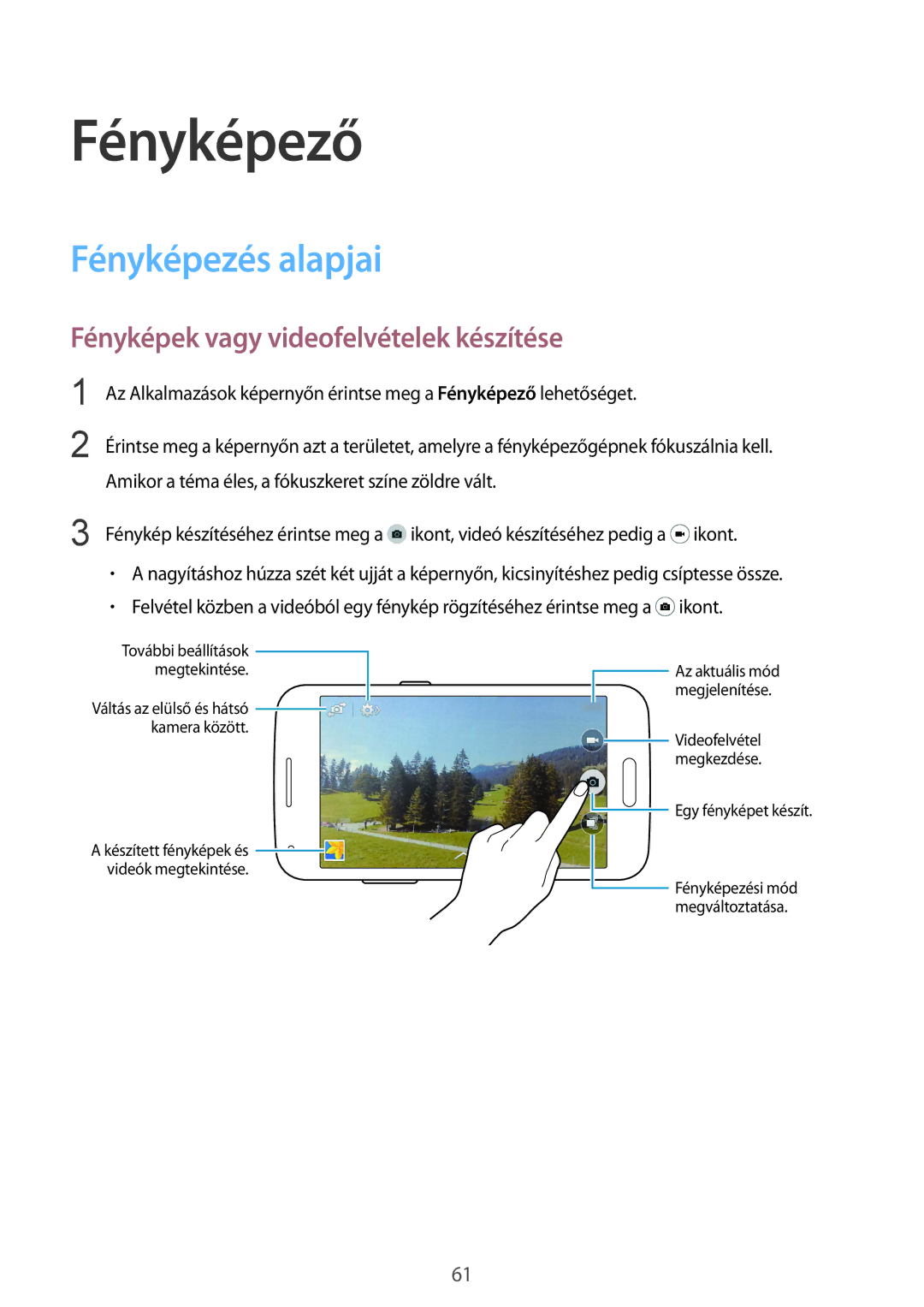 Samsung SM2G357FZAZORS, SM-G357FZWZXEO manual Fényképező, Fényképezés alapjai, Fényképek vagy videofelvételek készítése 