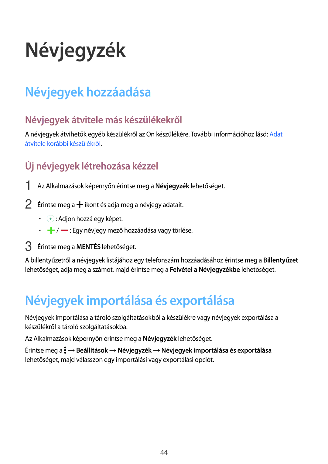 Samsung SM-G360FHAAPRT, SM-G360FZSAPRT manual Névjegyzék, Névjegyek hozzáadása, Névjegyek importálása és exportálása 