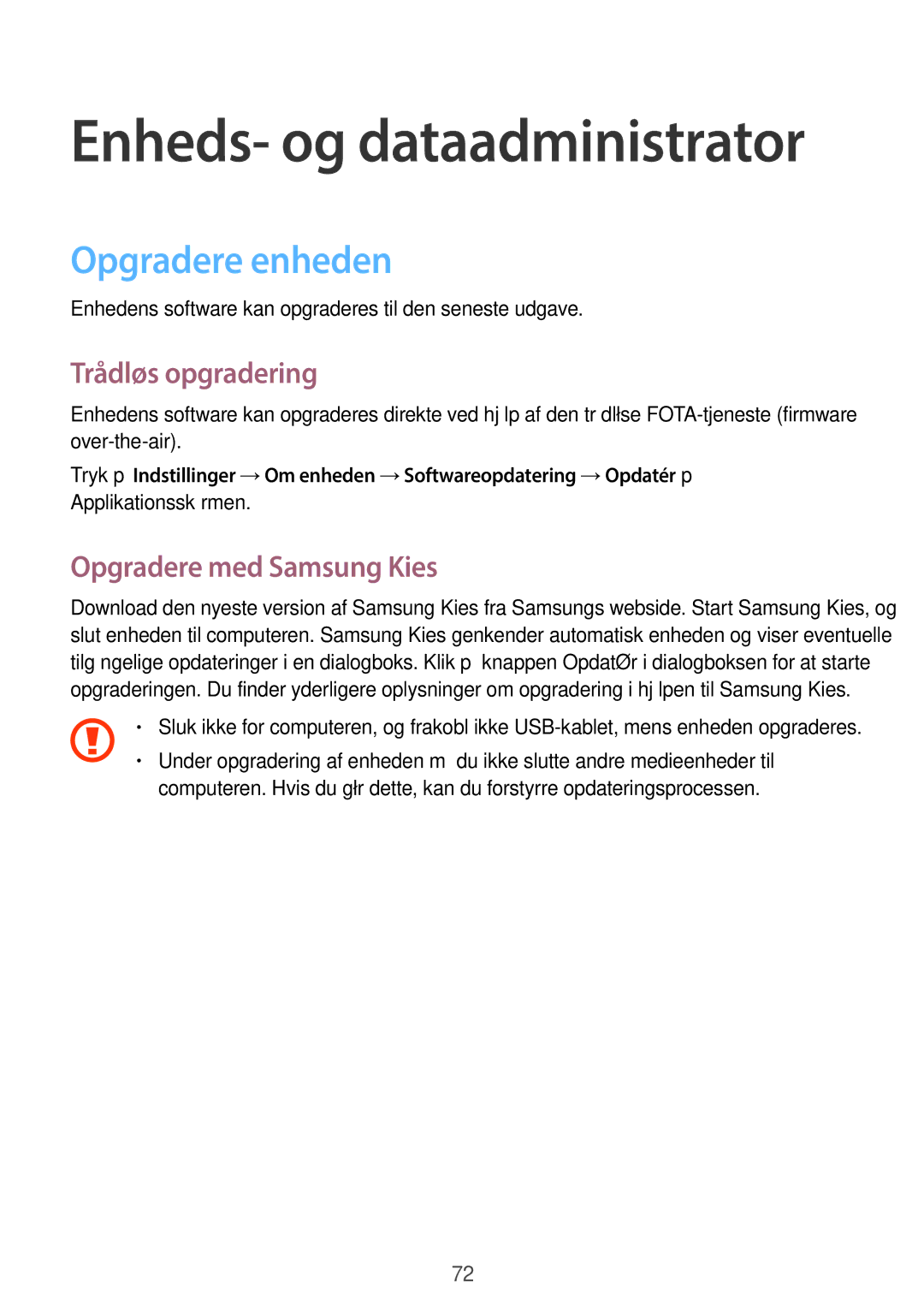 Samsung SM-G360FZWANEE, SM-G360FHAANEE, SM-G360FZSANEE Opgradere enheden, Trådløs opgradering, Opgradere med Samsung Kies 