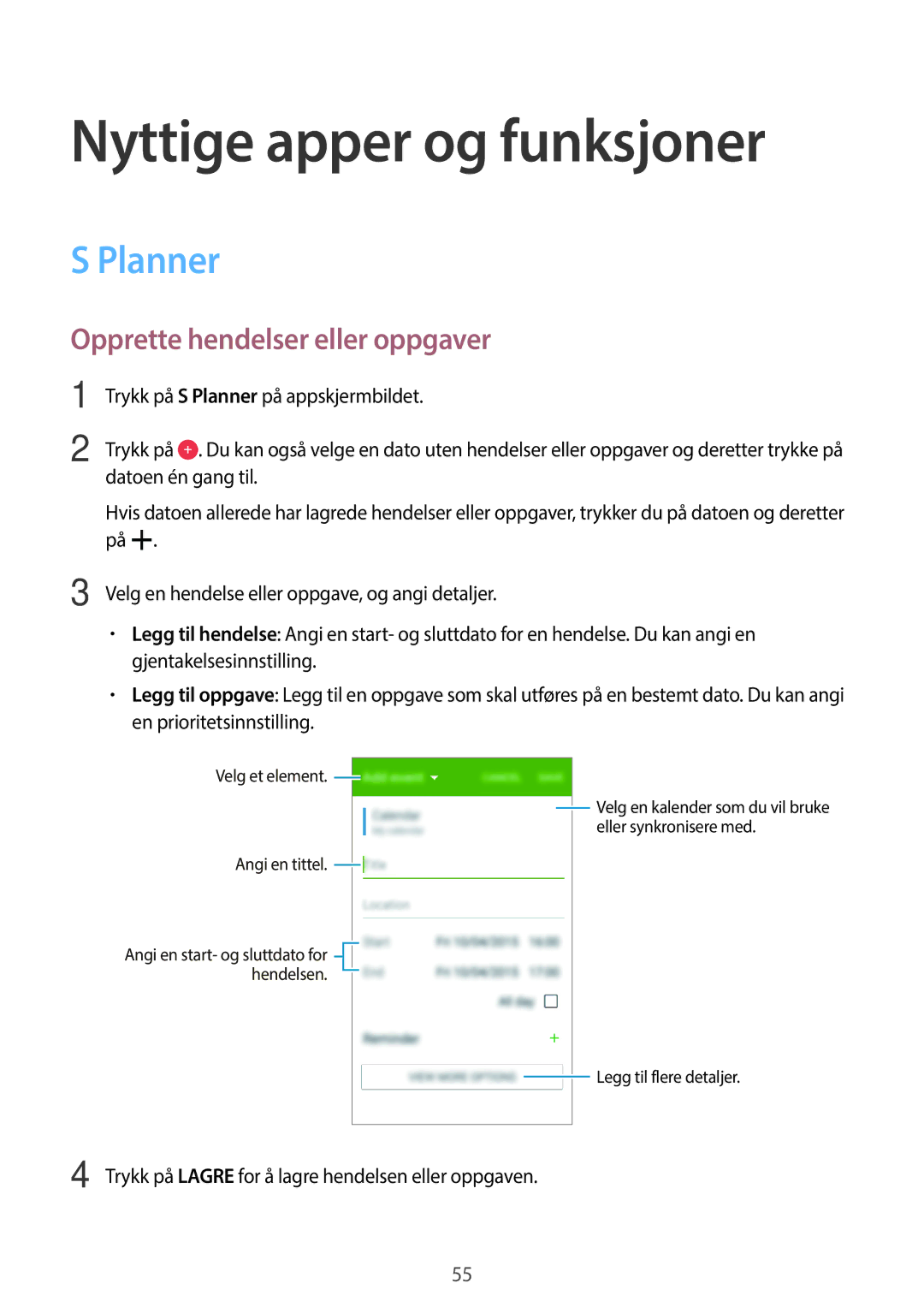 Samsung SM-G360FHAANEE, SM-G360FZWANEE manual Nyttige apper og funksjoner, Planner, Opprette hendelser eller oppgaver 