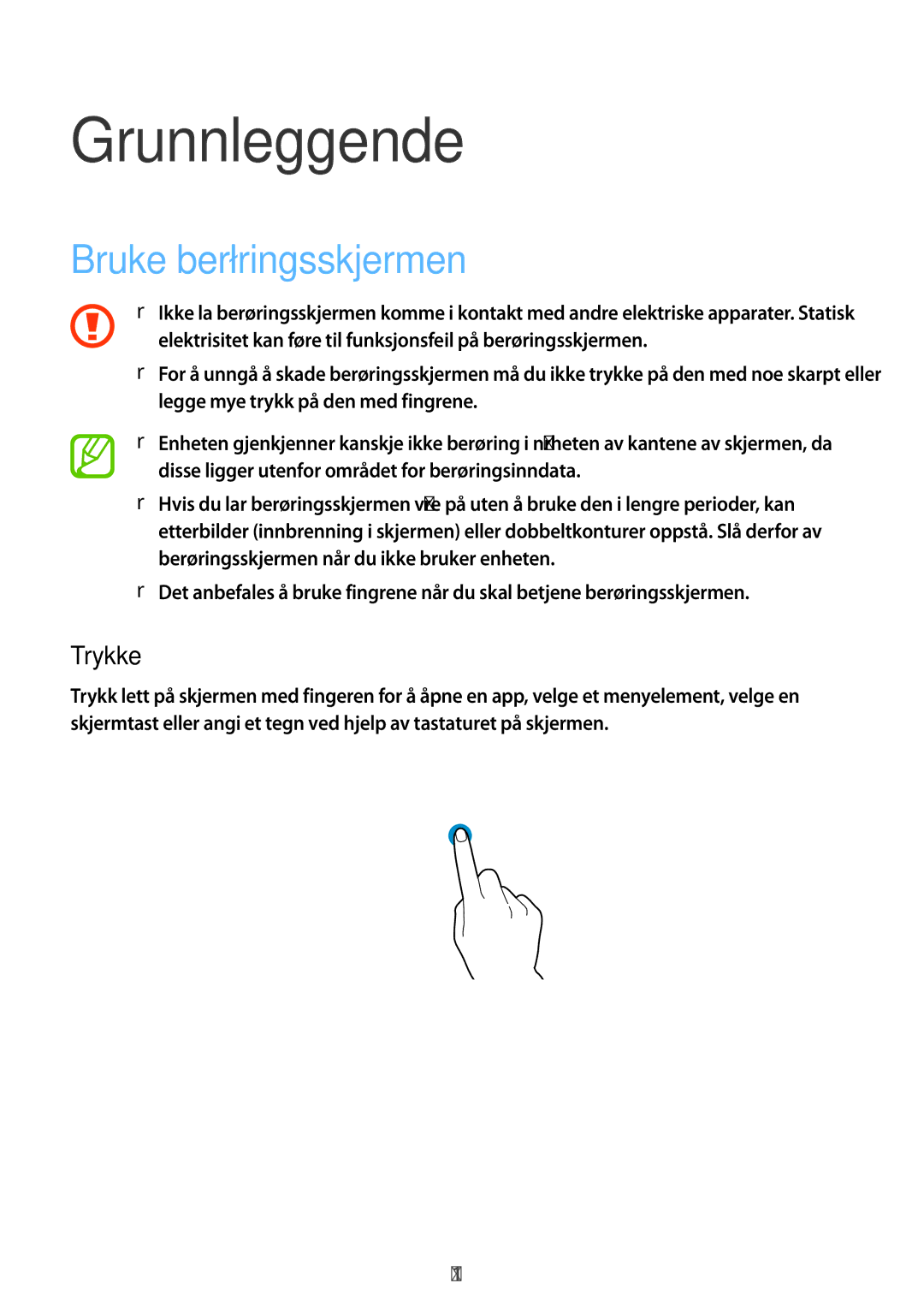 Samsung SM-G360FZSANEE, SM-G360FZWANEE, SM-G360FHAANEE manual Grunnleggende, Bruke berøringsskjermen, Trykke 