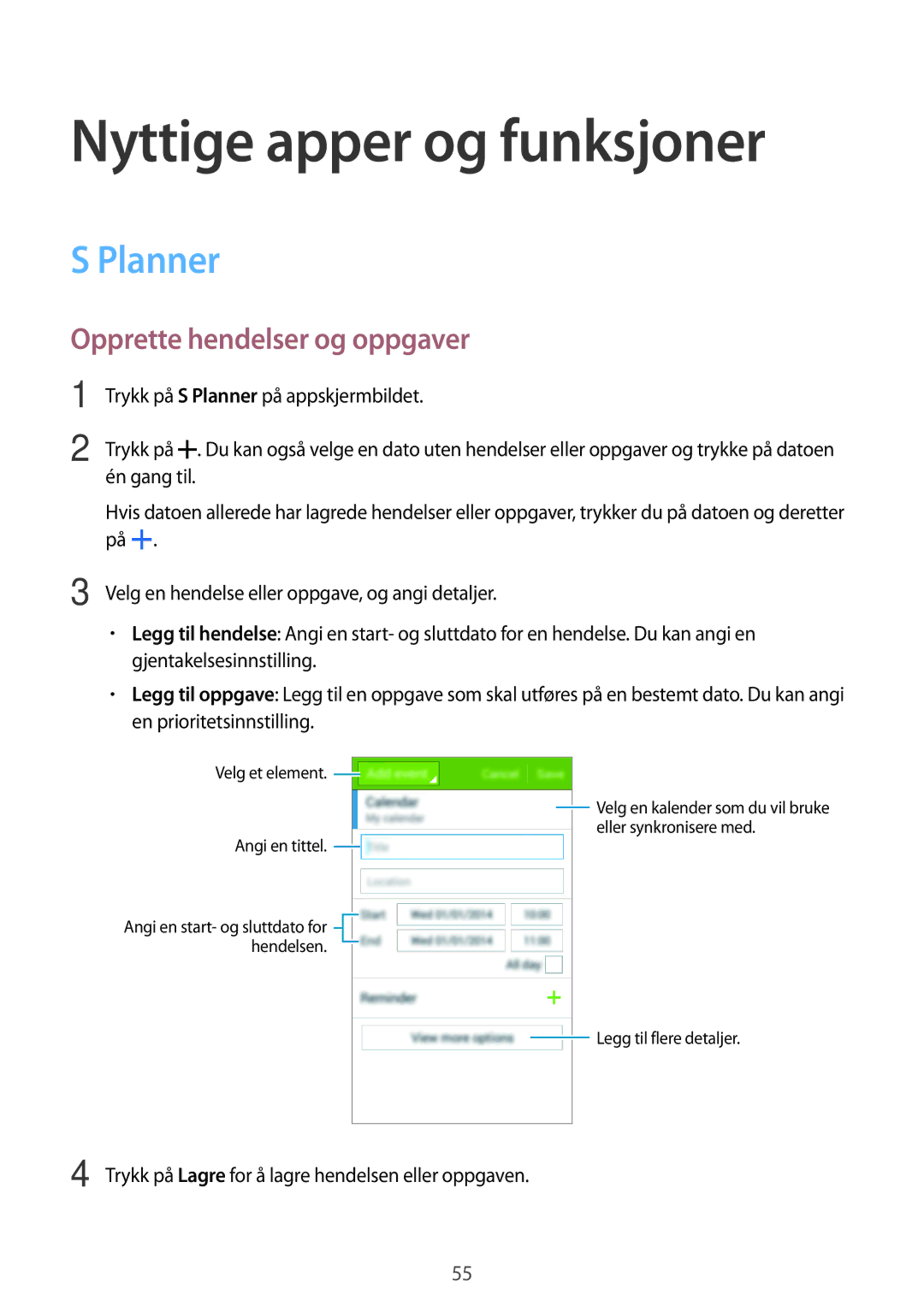 Samsung SM-G360FHAANEE, SM-G360FZWANEE, SM-G360FZSANEE Nyttige apper og funksjoner, Planner, Opprette hendelser og oppgaver 