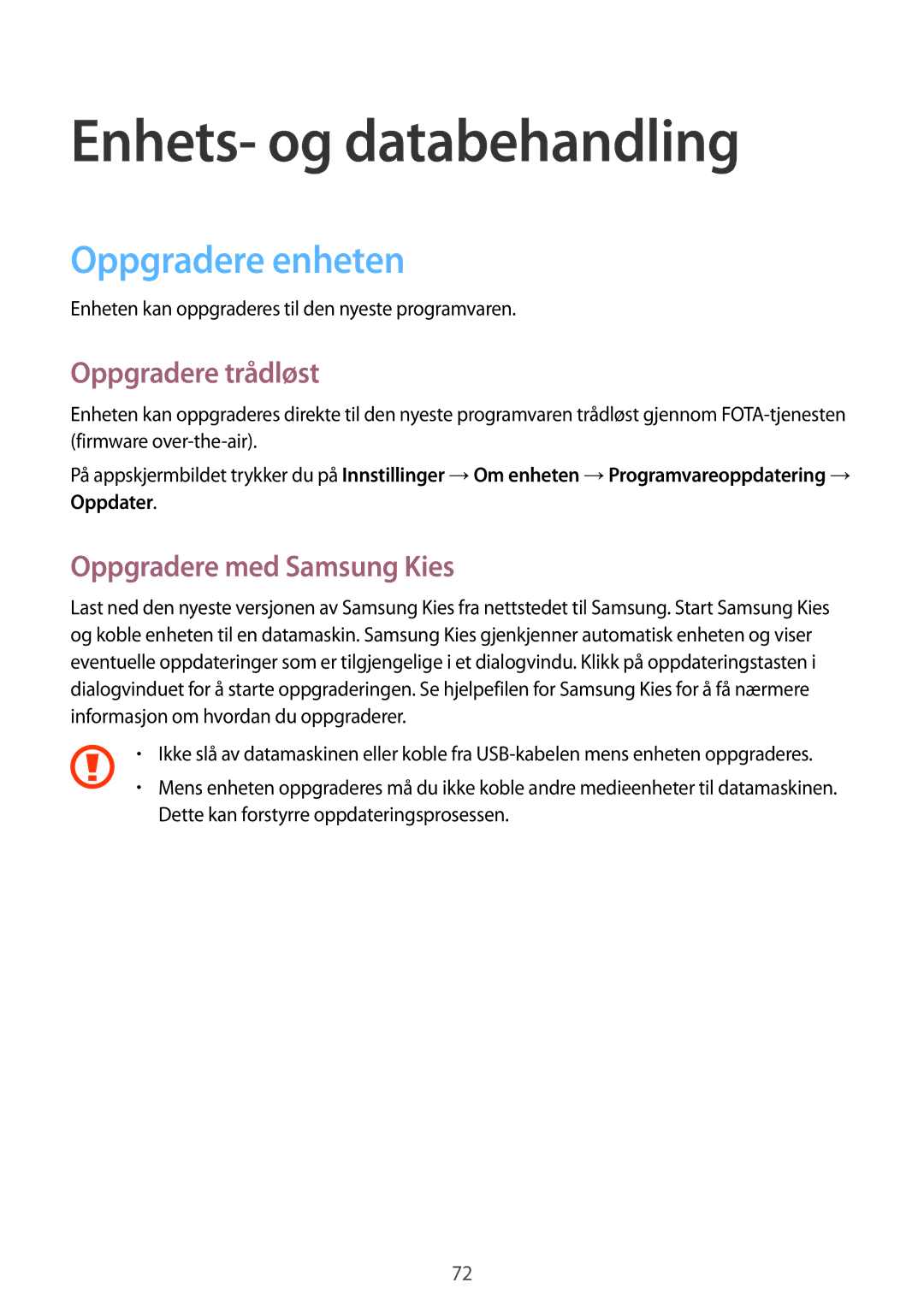 Samsung SM-G360FZWANEE Enhets- og databehandling, Oppgradere enheten, Oppgradere trådløst, Oppgradere med Samsung Kies 